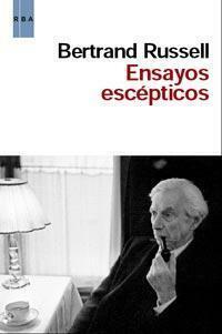 Ensayos escépticos by Bertrand Russell