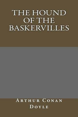 The Hound of the Baskervilles by Arthur Conan Doyle