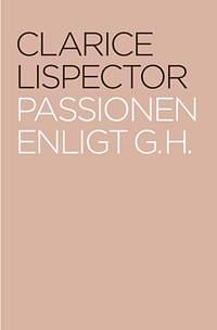 Passionen enligt G.H. by Clarice Lispector