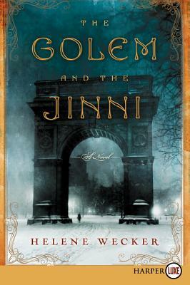 The Golem and the Djinni by Helene Wecker