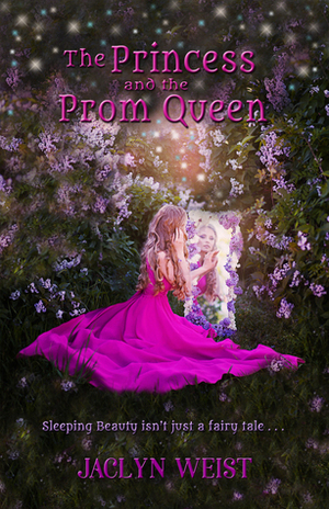 The Princess and the Prom Queen by Jaclyn Weist
