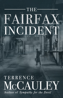 The Fairfax Incident by Terrence McCauley