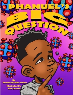 Phanuel's Big Question by Vermell Speights Seibles