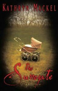 The Surrogate by Kathryn Mackel