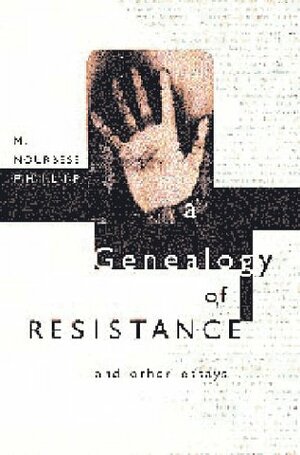 Genealogy of Resistance by M. NourbeSe Philip