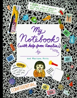 My Notebook: With Help from Amelia by Marissa Moss