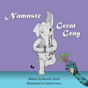 Namaste, Great Gray by Beverly Davis