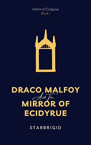 Draco Malfoy and the Mirror of Ecidyrue  by starbrigid