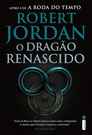 O dragão renascido by Robert Jordan