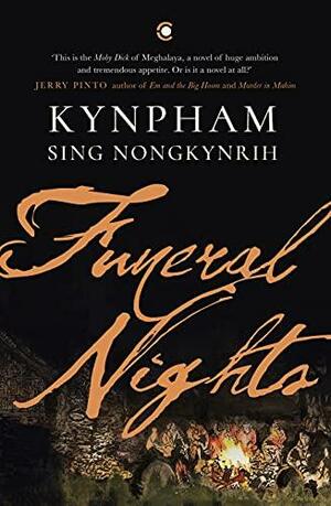 Funeral Nights by Kynpham Sing Nongkynrih