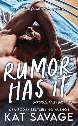 Rumor Has It by Kat Savage