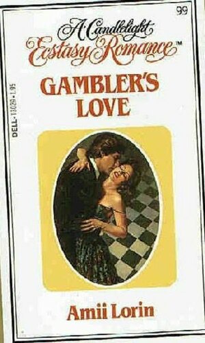 Gambler's Love by Amii Lorin, Joan Hohl