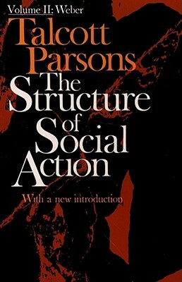 Structure of Social Action 2nd Ed. Vol. 2 by Talcott Parsons