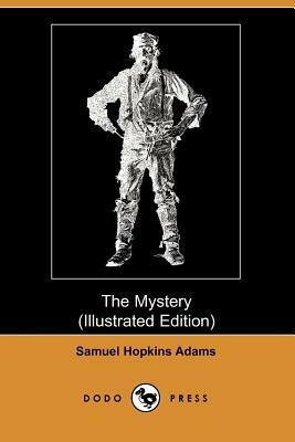 The Mystery by Stewart Edward White, Samuel Hopkins Adams