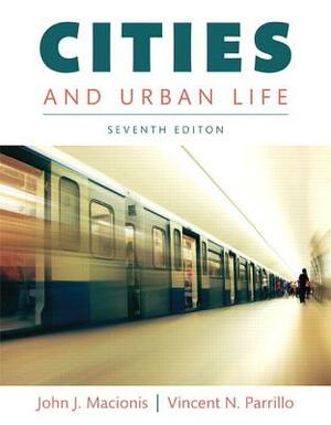 Cities and Urban Life, Books a la Carte Edition by John Macionis, Vincent Parrillo