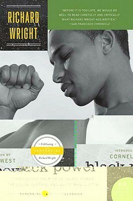 Black Power: A Record of Reactions in a World of Pathos by Richard Wright