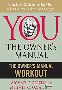 You: The Owners Manual Workout by Mehmet C. Oz, Michael F. Roizen