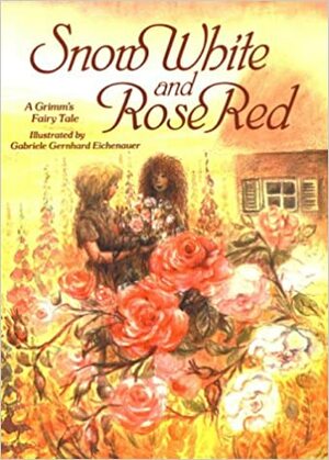 Snow White and Rose Red by Jacob Grimm