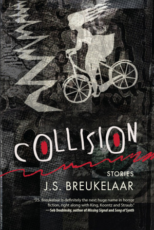 Collision: Stories by J.S. Breukelaar