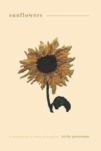 Sunflowers by Kirby Peterman