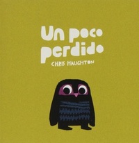 Un poco perdido by Chris Haughton