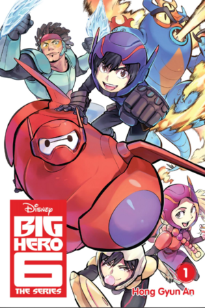 Big Hero 6: The Series, Vol. 1 by Hong Gyun An