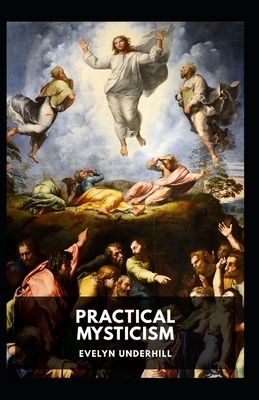 Practical Mysticism Illustrated by Evelyn Underhill