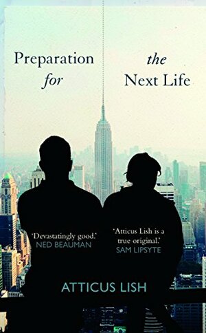 Preparation for the Next Life by Atticus Lish