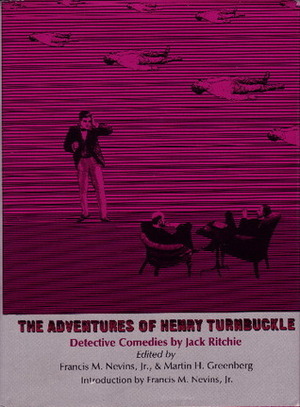 The Adventures of Henry Turnbuckle: Detective Comedies by Francis M. Nevins Jr., Martin H. Greenberg, Jack Ritchie