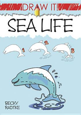 Sea Life by Becky J. Radtke