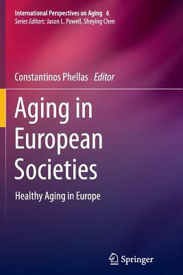 Aging in European Societies: Healthy Aging in Europe by 