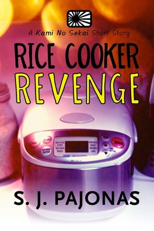 Rice Cooker Revenge by S.J. Pajonas