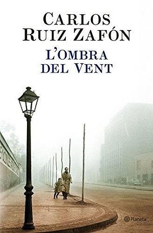 L'Ombra Del Vent by Carlos Ruiz Zafón