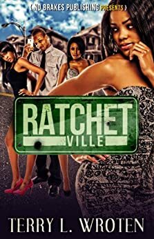 Ratchet Ville by Terry L. Wroten