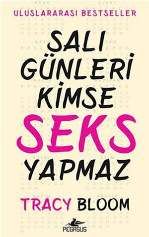 Salı Günleri Kimse Seks Yapmaz by Tracy Bloom