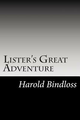 Lister's Great Adventure by Harold Bindloss