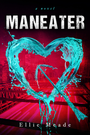 Maneater by Ellie Meade