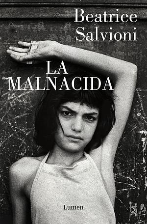 La malnacida by Beatrice Salvioni