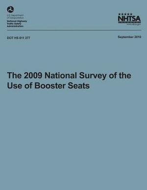 The 2009 National Survey of the Use of Booster Seats by Tony Jianqiang Ye, *. Timothy M. Pickrell, National Highway Traffic Safety Administ