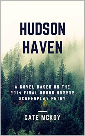 Hudson Haven by Cate McKoy