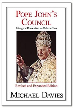 Pope John's Council by Michael Treharne Davies