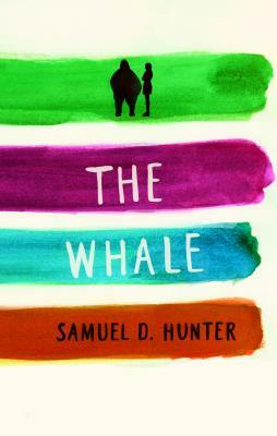 The Whale/A Bright New Boise by Samuel D. Hunter