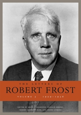 The Letters of Robert Frost, Volume 3: 1929-1936 by Robert Frost