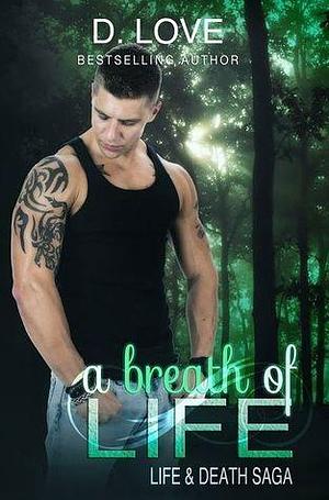 A Breath of Life by Derinda Love, Derinda Love