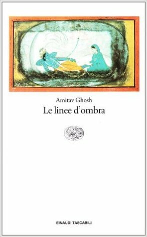 Le linee d'ombra by Amitav Ghosh, Anna Nadotti