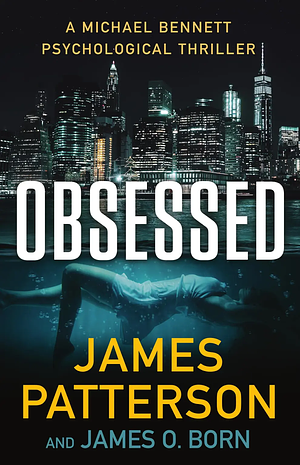 Obsessed by James O. Born, James Patterson