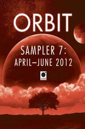 Orbit Sampler 7: April-May 2012 by Brent Weeks, N.K. Jemisin, Kim Stanley Robinson, Ian Irvine