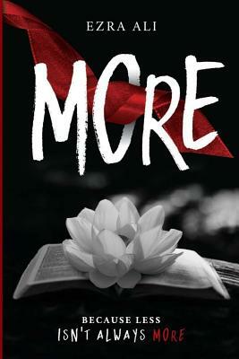 More: Because less isn't always MORE by Shawn Thompson, Ezra Ali