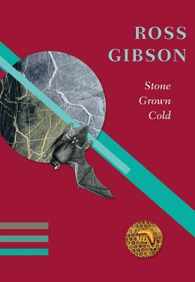 Stone Grown Cold by Ross Gibson