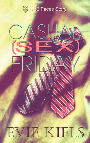 Casual (Sex) Friday by Evie Kiels